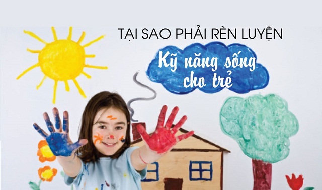 Giáo dục kỹ năng sống cho trẻ mẫu giáo lớn 5-6 tuổi.